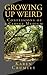 Growing Up Weird by Karen Crumley