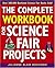 The Complete Workbook for Science Fair Projects