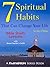 7 Spiritual Habits That Can Change Your Life: Bible Studies
