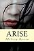 Arise (Rose: The Bringer of Justice Book 1)