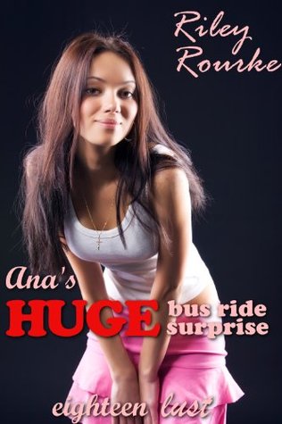 Ana's Huge Bus Ride Surprise (Eighteen Lust)