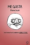 Me Gusta Meme Book