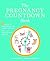The Pregnancy Countdown Book: Nine Months of Practical Tips, Useful Advice, and Uncensored Truths