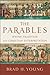 The Parables by Brad H. Young
