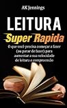 Leitura Super Rápida by A.K. Jennings