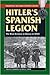 Hitler's Spanish Legion by Gerald R. Kleinfeld