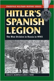 Hitler's Spanish Legion (Stackpole Military History Series)
