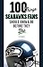 100 Things Seahawks Fans Should Know & Do Before They Die by John                   Morgan