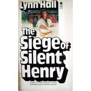 The Siege of Silent Henry: A battle of wits between a crafty teenager and an elderly recluse