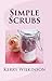 Simple Scrubs: How to Make Easy Homemade Body Scrubs with Essential Oils