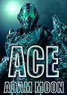 ACE (Space Cadets, #1)