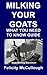 Milking Your Goats What You...