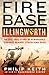 Fire Base Illingworth: An Epic True Story of Remarkable Courage Against Staggering Odds