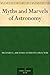 Myths and Marvels of Astronomy