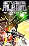 Tip of the Spear (Battlecruiser Alamo, #4)