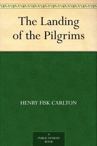 The Landing of the Pilgrims (Kindle Edition)