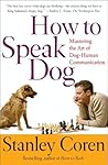 How To Speak Dog:...