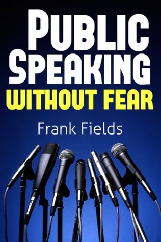 Public Speaking Without Fear (Kindle Edition)