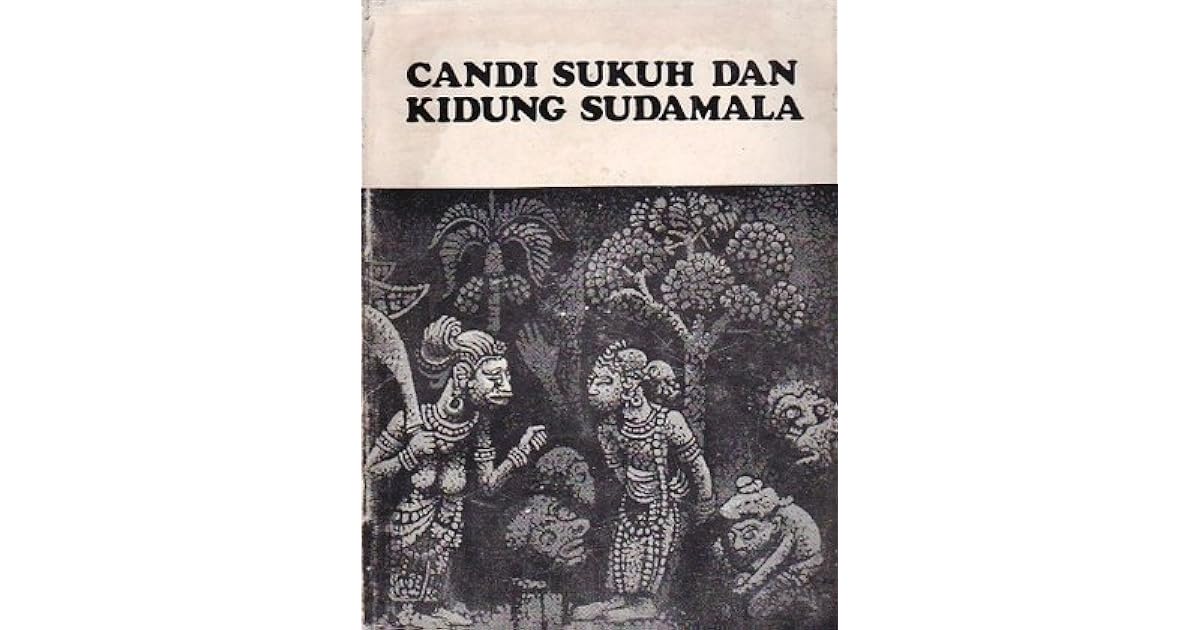 Candi Sukuh Dan Kidung Sudamala By Padmapuspita Y