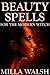 Wicca Beauty Magick by Milla Walsh
