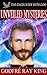 Unveiled Mysteries (The Saint Germain Teaching Book) - Annotated Guy Warren Ballard and Saint Germain’s Biography and Illustrated the current pictures for vaious places referred in Book