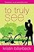 To Truly See by Kristin Billerbeck