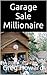 Garage Sale Millionaire: How to make money having a Garage Sale