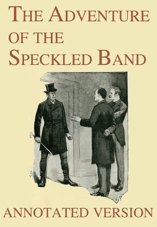 The Adventure of the Speckled Band - Annotated Version