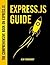 Express.js Guide: The Compr...