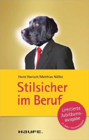 Stilsicher im Beruf (Haufe TaschenGuide 1316) (German Edition)