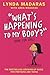 What's Happening to My Body? Book for Girls by Lynda Madaras