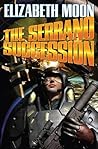 The Serrano Succession by Elizabeth Moon