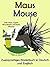 Zweisprachiges Kinderbuch in Deutsch und Englisch: Maus — Mouse (Mit Spaß Englisch lernen 4) (German Edition)