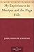 My Experiences in Manipur and the Naga Hills by James Johnstone My Experiences in Manipur and the Naga Hills by James Johnstone