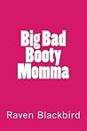 Big Bad Booty Momma