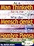 Wie der Mensch denkt, so ist er: As a man thinketh