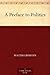 A Preface to Politics