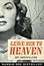 Leave Her to Heaven by Ben Ames Williams Leave Her to Heaven by Ben Ames Williams