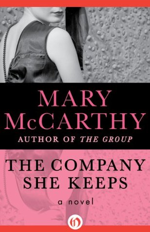 The Company She Keeps: A Novel