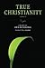 True Christianity Volume 2: The Portable New Century Edition