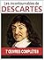 René DESCARTES: les 7 oeuvres majeures et complètes (Les Règles pour la direction de l'esprit, Le Discours de la Méthode, Les Principes de la philosophie, Des Passions de l'âme...) (French Edition)