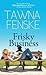 Frisky Business