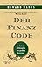 Der Finanz-Code: Die Erfolgsphilosophie des großen Investors