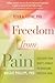 Freedom from Pain: Discover...
