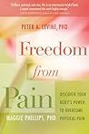 Freedom from Pain by Peter A. Levine