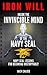 Iron Will: Inside The Invincible Mind Of The Navy SEAL