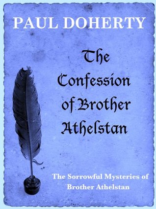 The Confession of Brother Athelstan (The Sorrowful Mysteries of Brother Athelstan, #12.5)