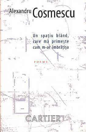 Un spațiu blând, care mă primește cum m-ar îmbrățișa (Paperback)
