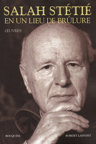 Salah Stetié en un lieu de brûlure