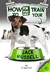 How to Train your Jack Russell: Jack Russell Training
